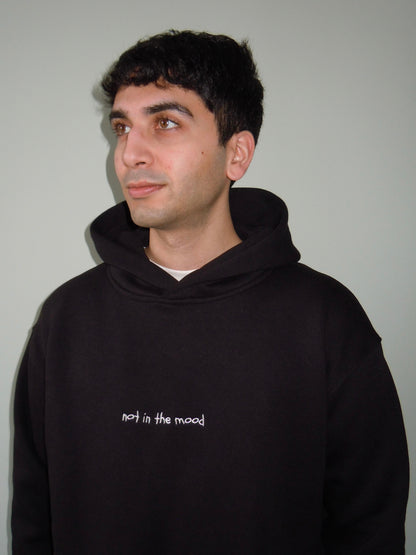not in the mood hoodie