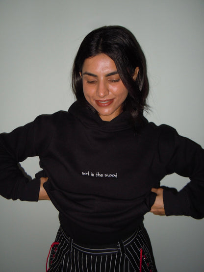 not in the mood hoodie